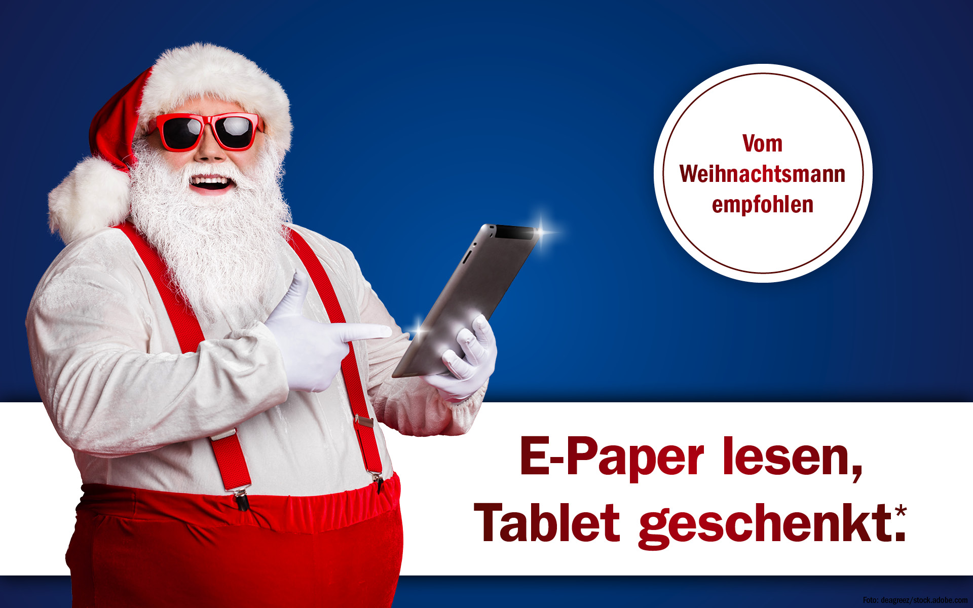 E-Paper lesen, Tablet geschenkt.* Vom Weihnachtsmann empfohlen!