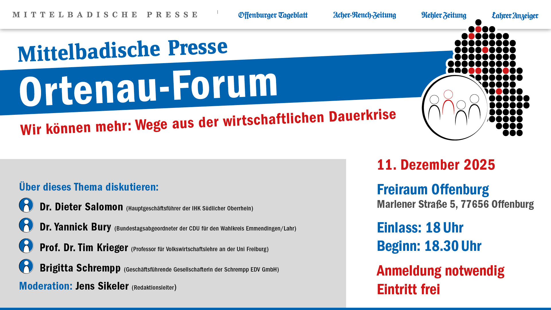 Ortenau-Forum: ? Wir können mehr: Wege aus der wirtschaftlichen Dauerkrise. 11. Dezember 2025, Freiraum Offenburg, Einlass, 18 Uhr, Beginn, 18:30 Uhr. Anmeldung notwendig, Eintritt frei.